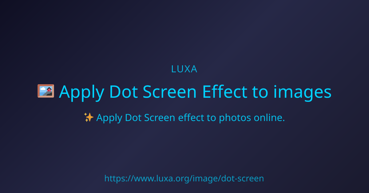 Apply Dot Screen Effect to images