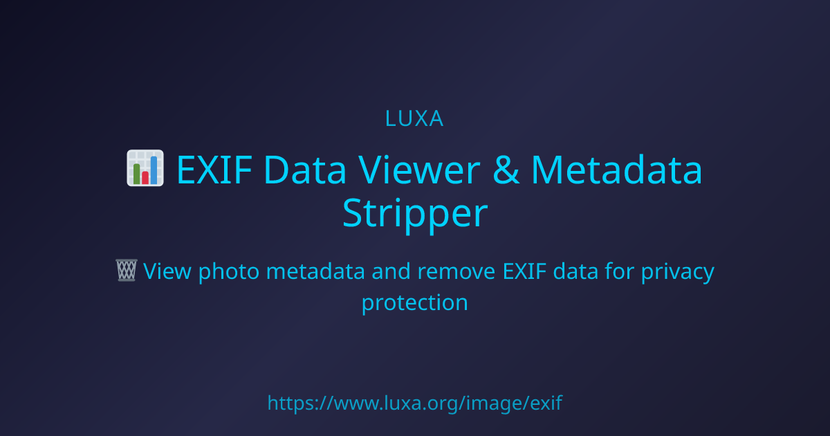 Exif Metadata Exchangeable File Format EXIF Data Viewer & Metadata Stripper